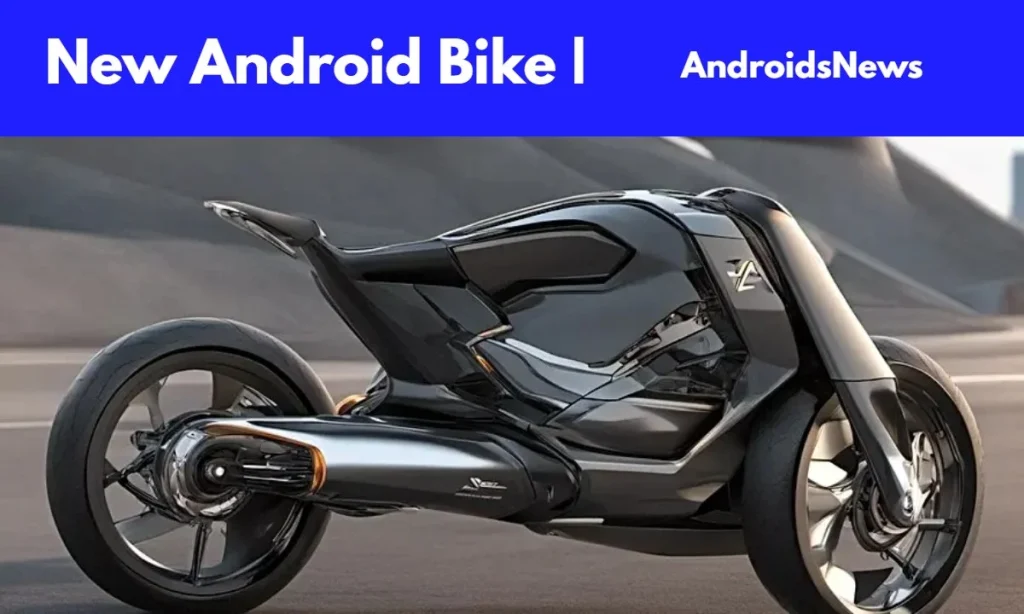 New Android Bike